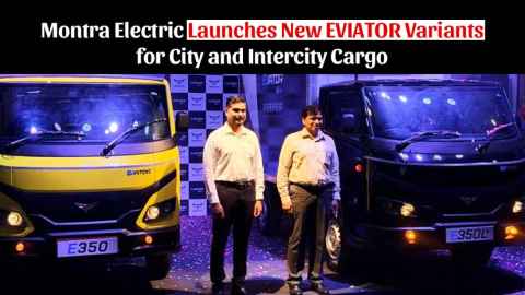 Montra Electric Launches New EVIATOR Variants for City and Intercity Cargo 