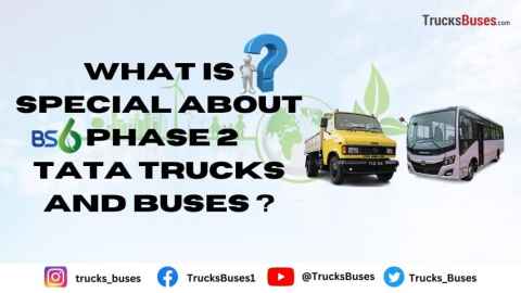 What is special about new BS6 Phase 2 Tata trucks and buses ?