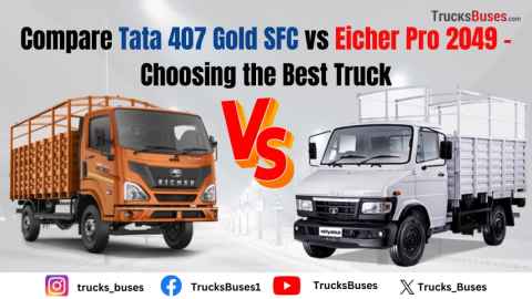 Comparison of Tata 407 Gold SFC and Eicher Pro 2049 - Choosing the Best Option
