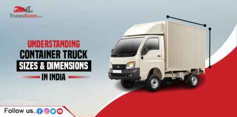 Understanding Container Truck Sizes and Dimensions in India