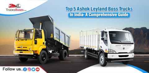 Top 5 Ashok Leyland Boss Trucks in India: A Comprehensive Guide