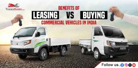 Benefits of Leasing vs. Buying Commercial Vehicles in India