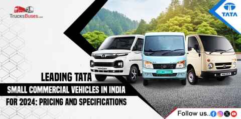 Leading Tata Small Commercial Vehicles in India for 2024: Pricing and Specifications
