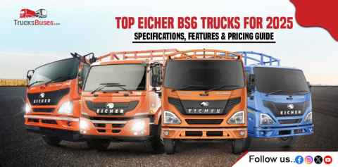 Best Eicher BS6 Trucks for 2025: Specifications, Features and Pricing Guide