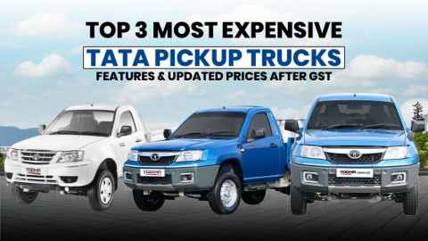Top 3 Most Expensive Tata Pickup Trucks: Features and Updated Prices After GST