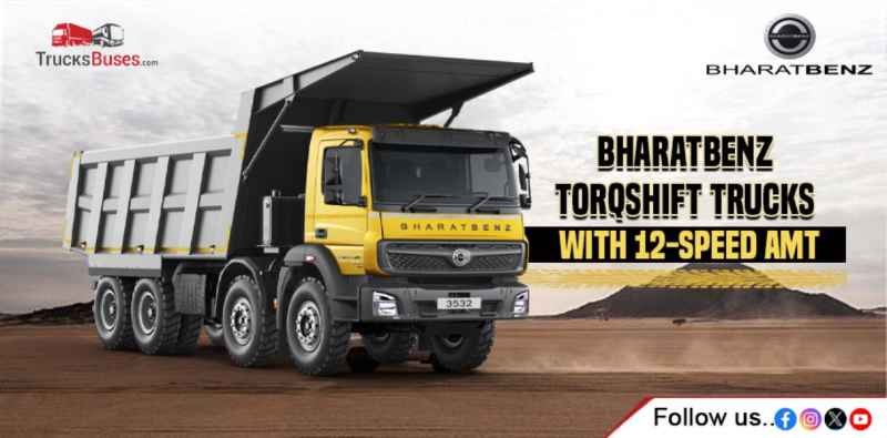 Daimler India Launches BharatBenz Torqshift Trucks with 12-Speed AMT
