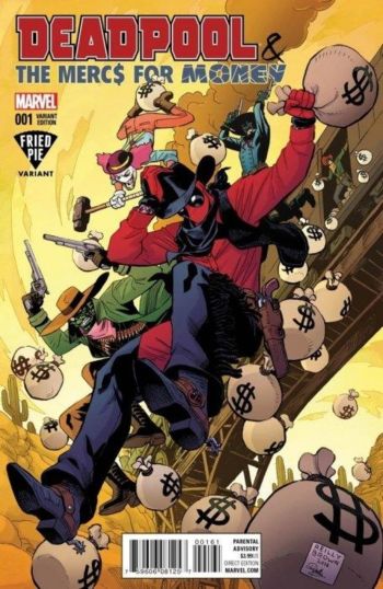 Image of Deadpool & The Mercs For Money #1 Fried Pie Cover (2016) NM+ 9.6