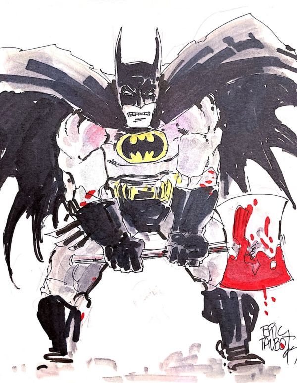 Image for Batman with bloody axe!  By Eric Talbot