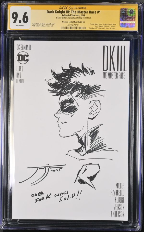 Image for Dark Knight III: The Master Race #1 | Mexican Ed./La Mole Sketch Ed. | CGC 9.6 | Signature SeriesCGC Signature Series witnessed the Jorge Jimenez signing on 10/12/25.SIGNED & SKETCH BY JORGE JIMENEZ ON 10/12/25Partial blank cover. Manufactured with"Dark Knight Universe Presents:The Atom #1" mini comic glued to insert.Frank Miller & Brian Azzarello storyAndy Kubert & Klaus Janson art