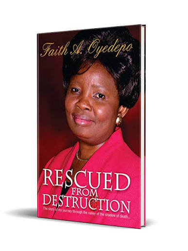 Rescued From Destruction - Faith A. Oyedepo