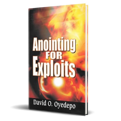 Anointing For Exploits By David O. Oyedepo - Image 1
