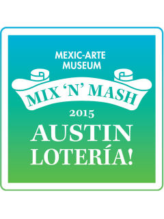 Mexic-Arte Museum presents Mix ‘n’ Mash: Austin Lotería! Party, Exhibition & Art Sale