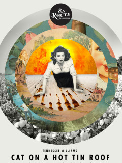 En Route Productions presents Southern Swelter: Cat On A Hot Tin Roof