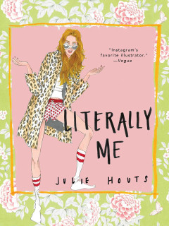 Julie Houts: Literally Me Book Signing