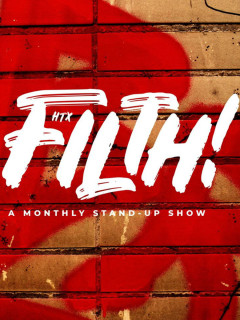 <i>Filth: A Standup Show</i>
