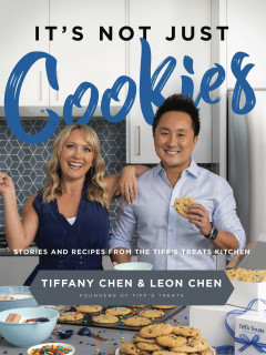 It's Not Just Cookies: Stories and Recipes from the Tiff's Treats Kitchen
