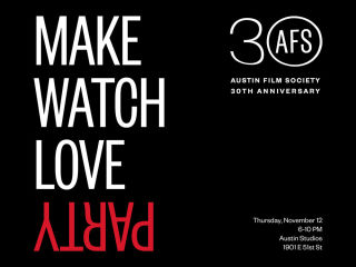 Austin Film Society presents Make Watch Love Party