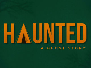 Haunted: A Ghost Story