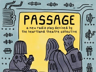 Heartland Theatre Collective presents Passage: A New Radio Play