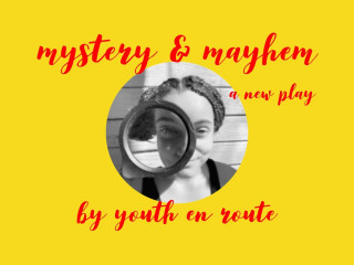 <i>Mystery & Mayhem</i> by Youth En Route
