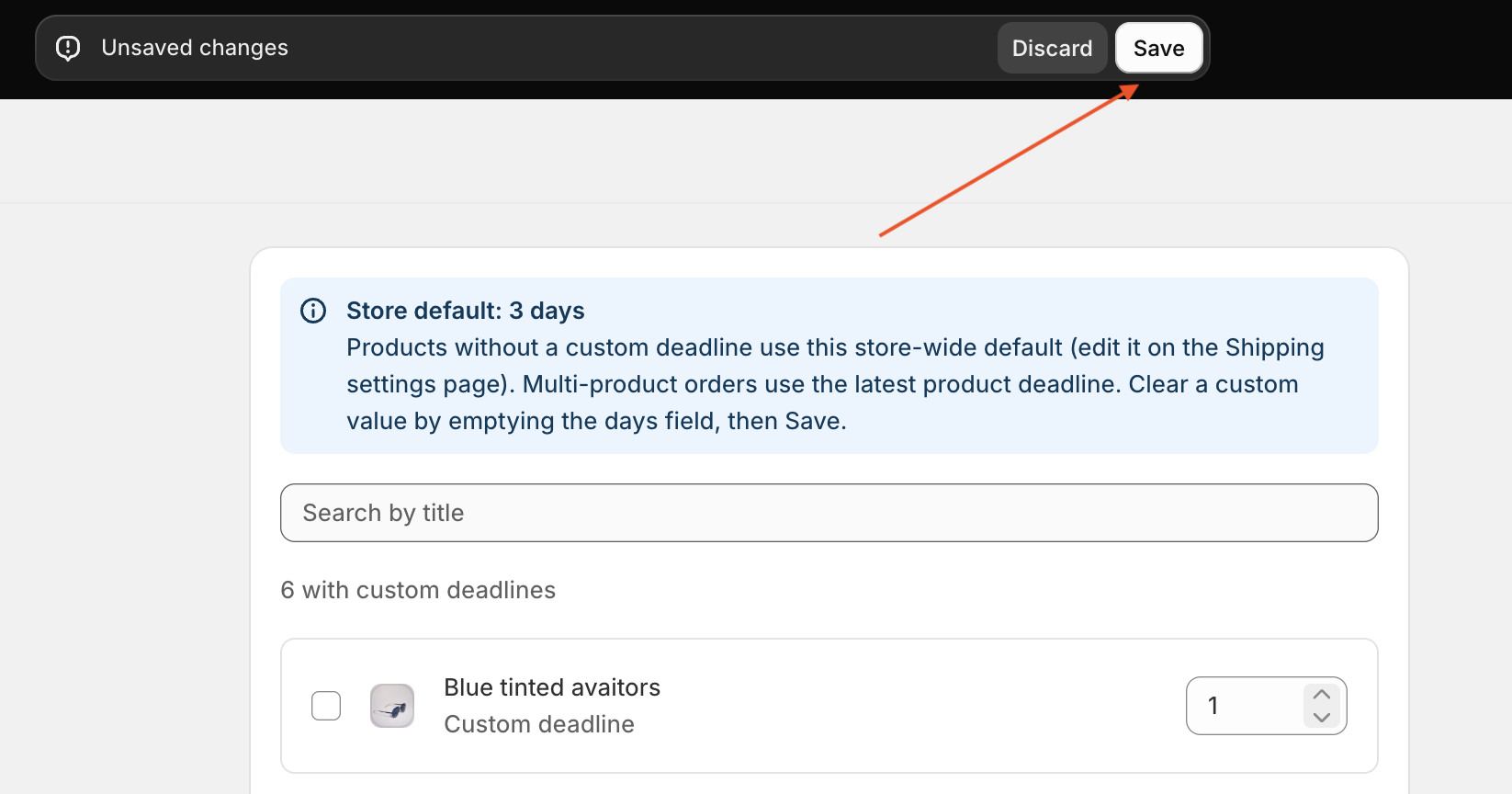 Unsaved changes bar with Save on the product deadlines page