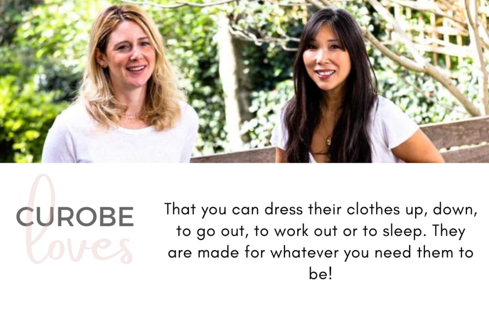 Curobe loves Cucumber clothing because you can dress their clothes up, down, to go out, to work out or to sleep. They are made for whatever you need them to be!