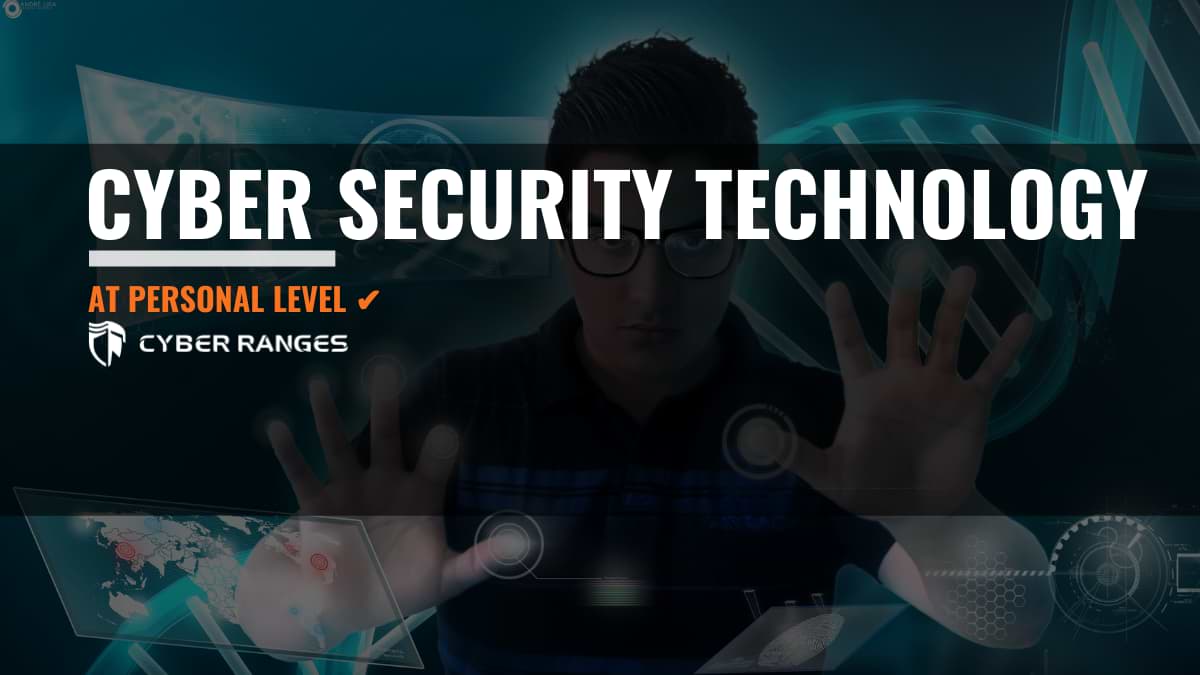 TECHNOLOGY FOR PERSONAL CYBER SECURITY