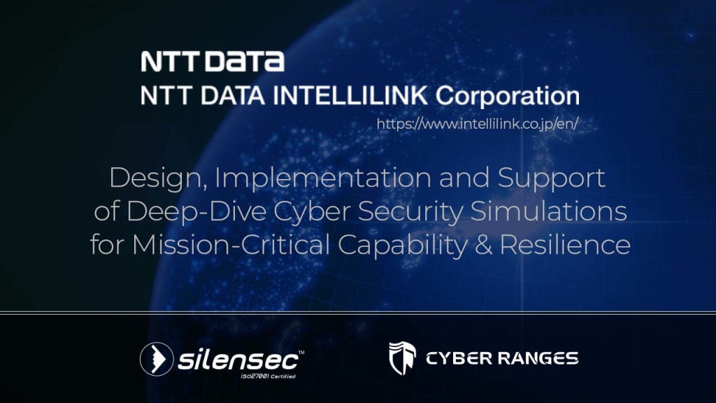 Silensec and NTT Data working together on CYBER RANGES NTT Data Intellilink CYBER RANGES Silensec
