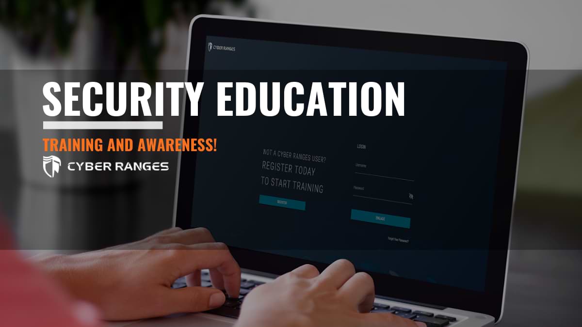 IMPORTANCE OF SECURITY EDUCATION, TRAINING AND AWARENESS