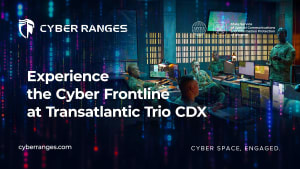 Experience the Cyber Frontline through the Transatlantic Trio CDX