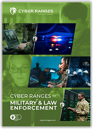 CYBER RANGES For Military and Law Enforcement Military & Law Enforcement - Solutions - CYBER_RANGES White Paper Cover