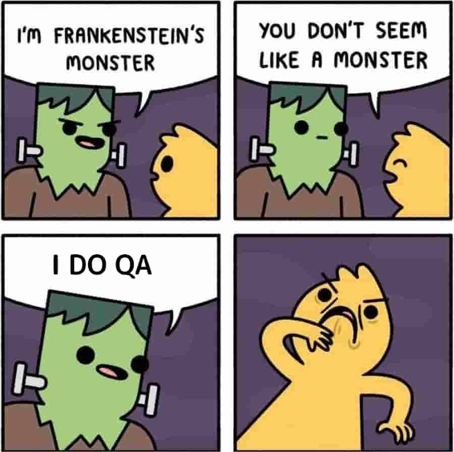 QA meme: Monster in QA terrifies more than just with his looks