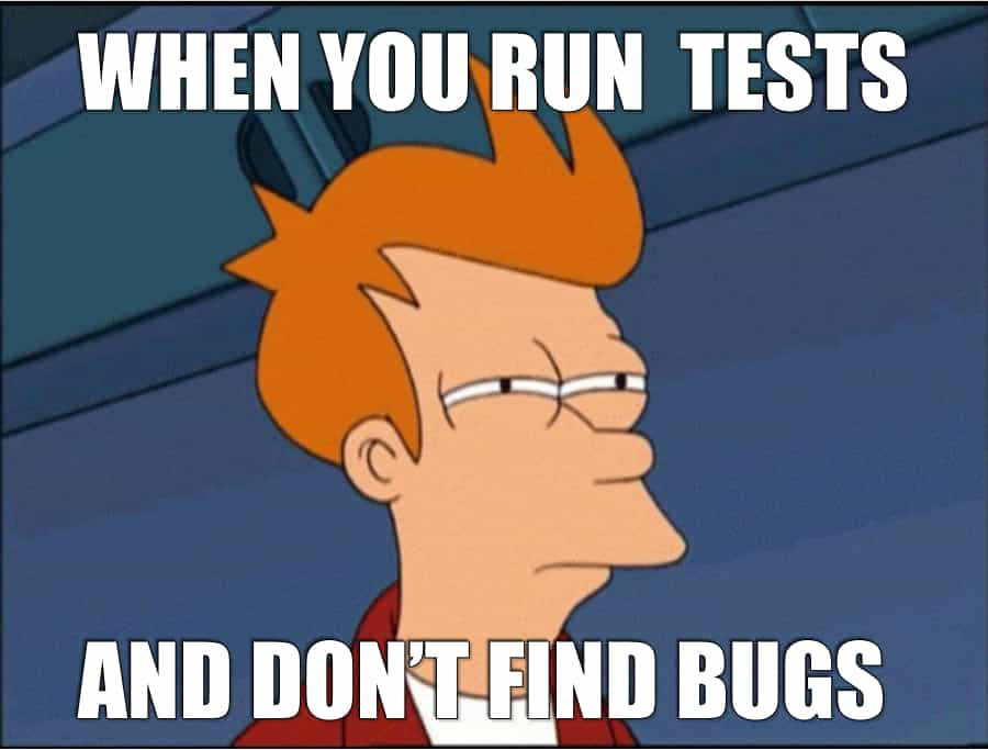 QA meme: When a clean test run feels too good to be true