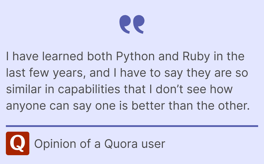 The perspective of a Quora user regarding the Ruby vs Python decision.