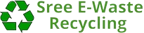Sree E-Waste Recycling — government authorized e-waste recycler in Chennai