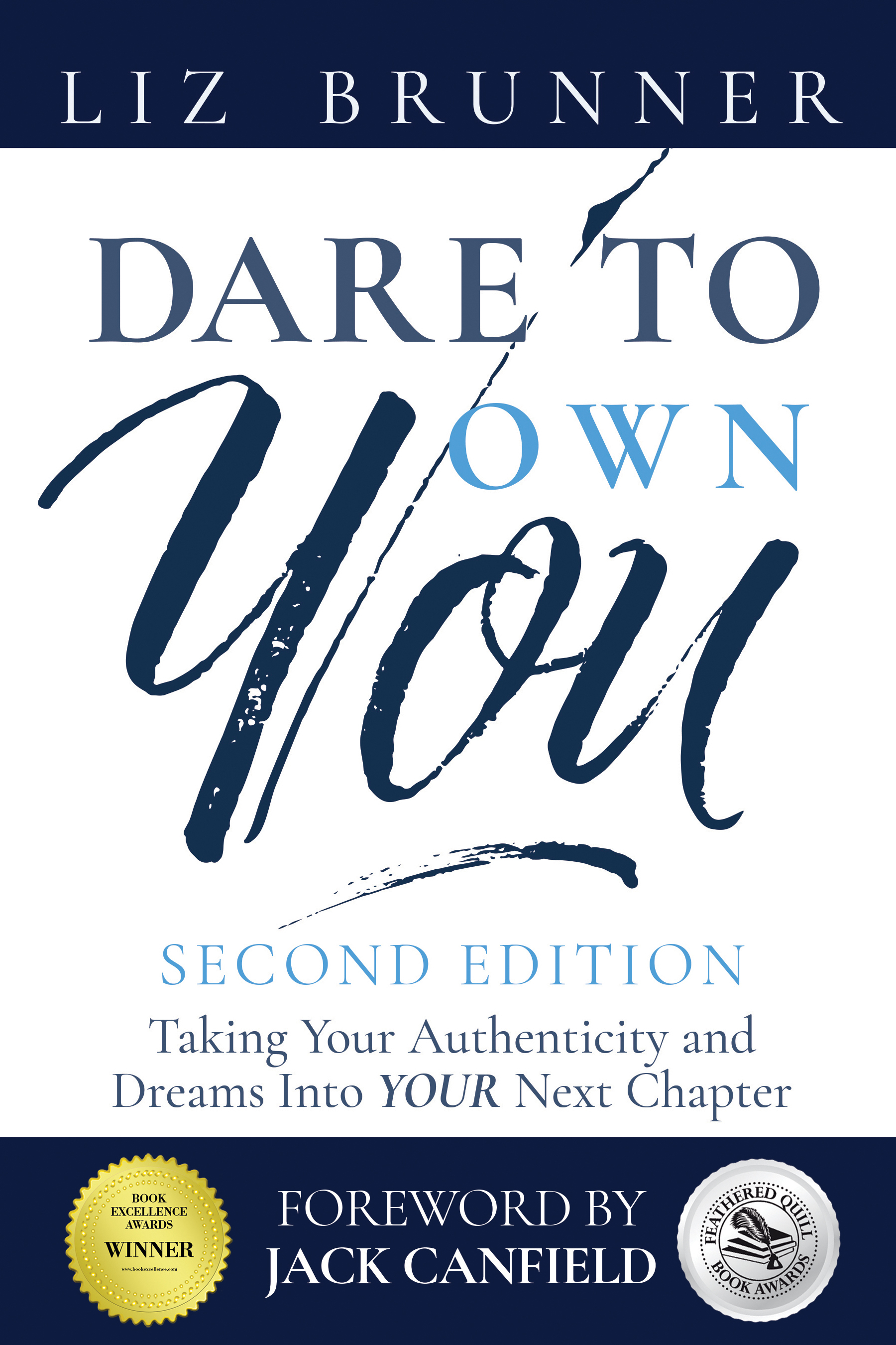 Cover of Dare to Own You: Taking Your Authenticity and Dreams into Your Next Chapter by Liz Brunner