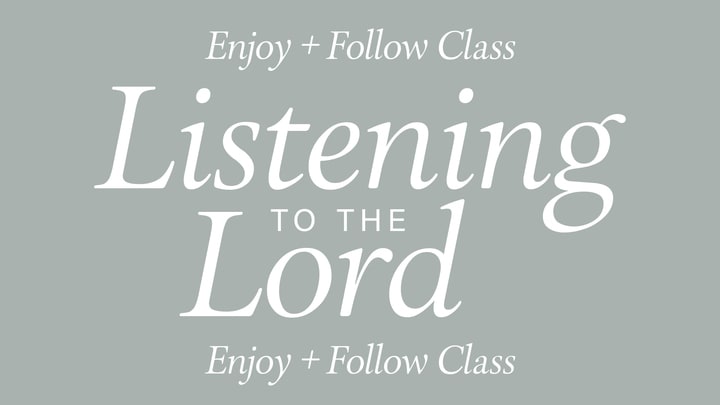 Listening to the Lord Class
