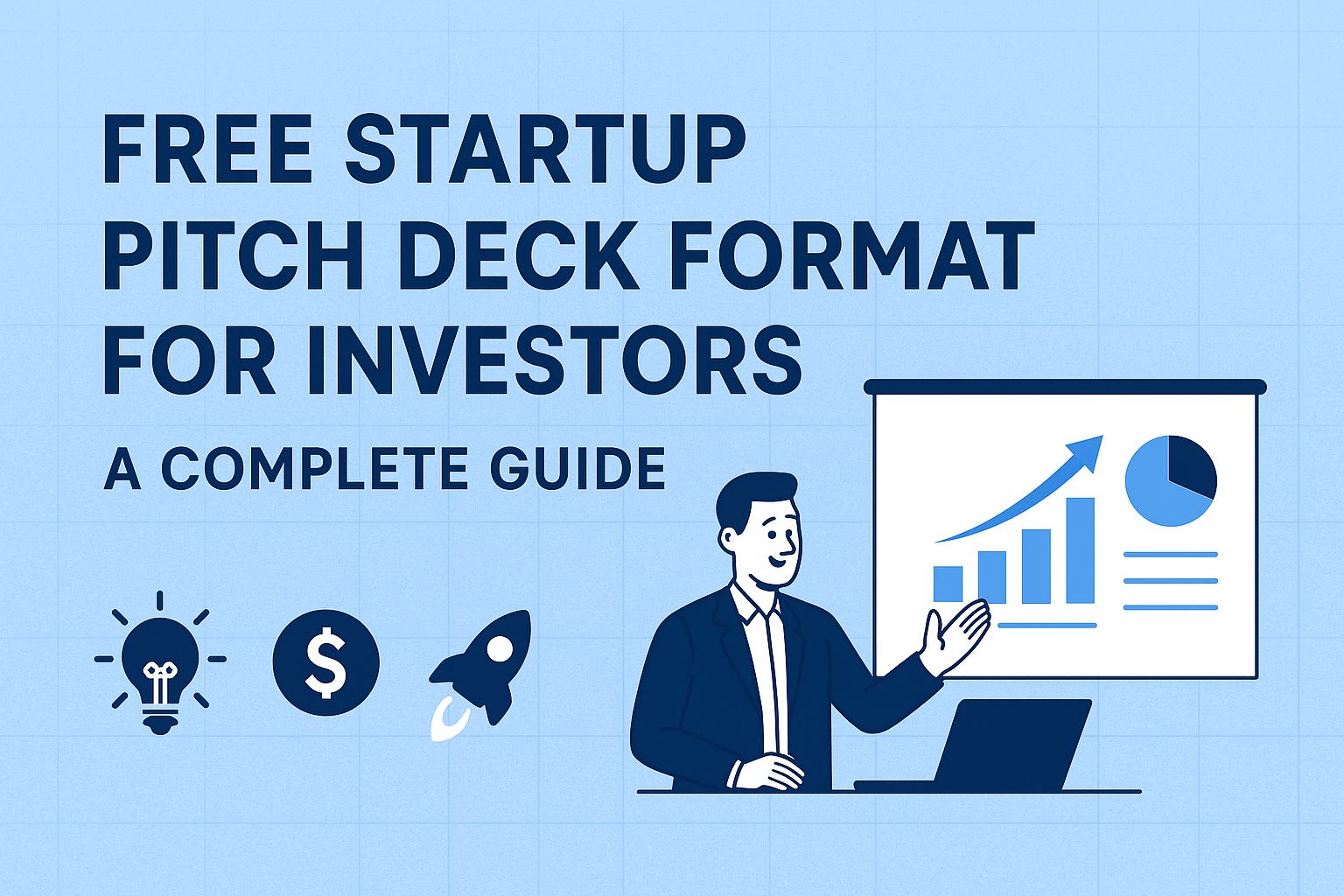 Free Startup Pitch Deck Format for Investors: A Complete Guide