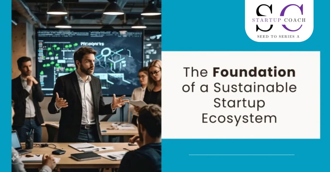 Creating a Sustainable Startup Ecosystem and Innovative System for the Future