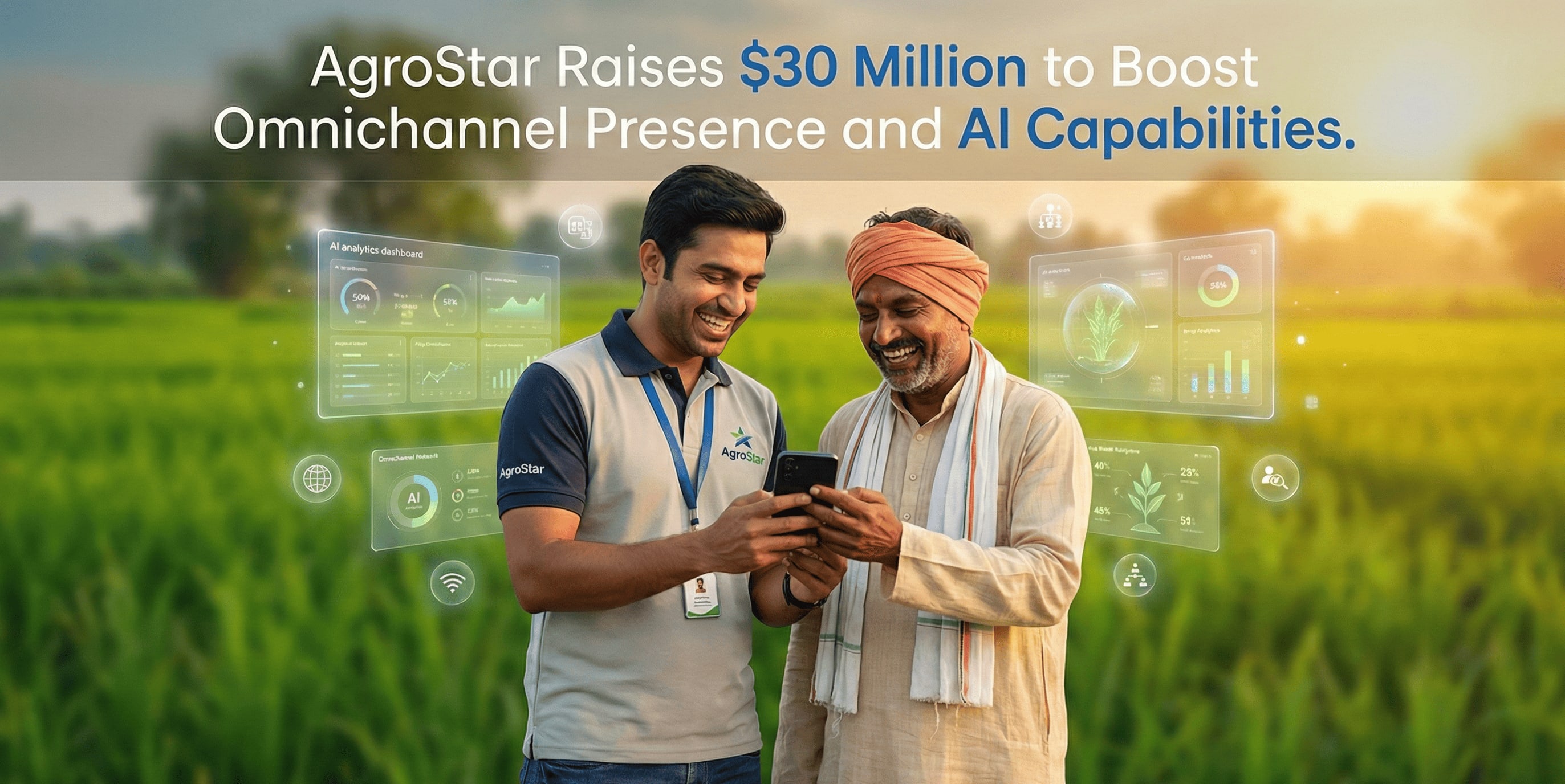 AgroStar Raises $30 Million to Boost Omnichannel Presence and AI Capabilities