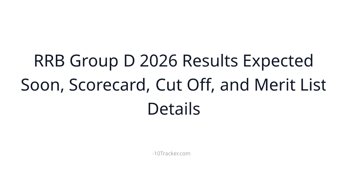 RRB Group D 2026 Results Expected Soon, Scorecard, Cut Off, and Merit List Details
