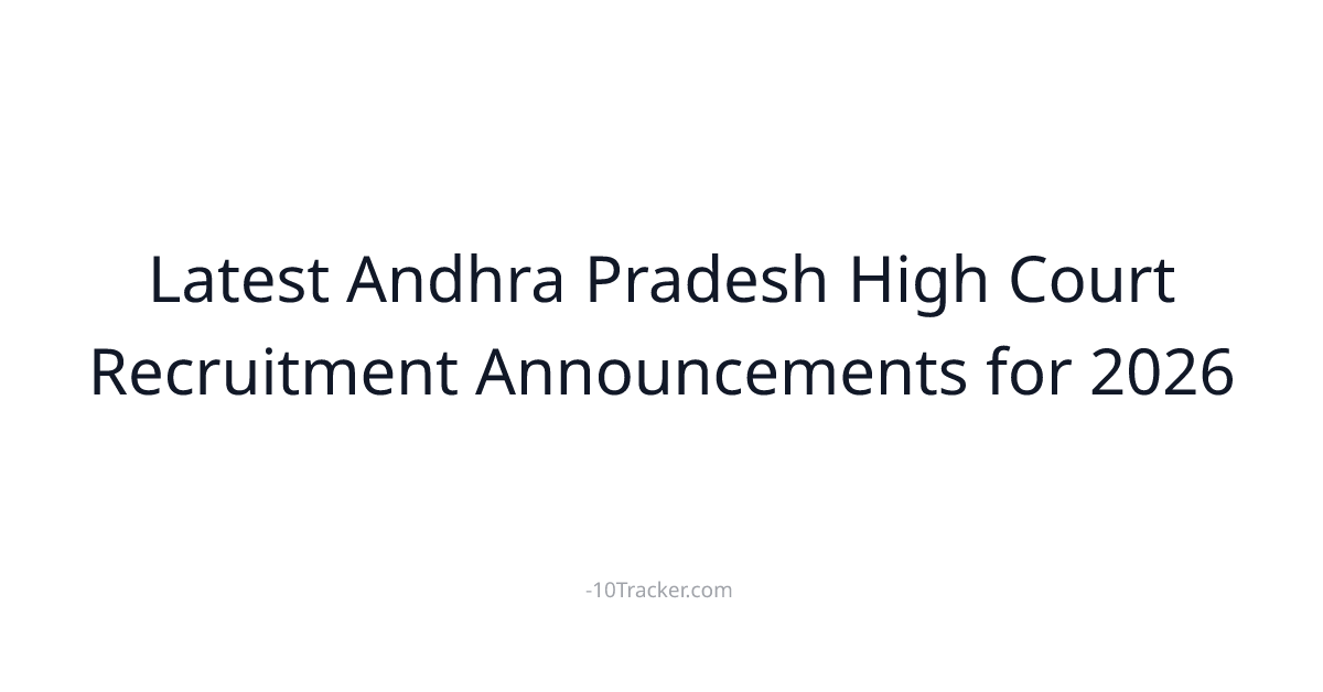 Latest Andhra Pradesh High Court Recruitment Announcements for 2026