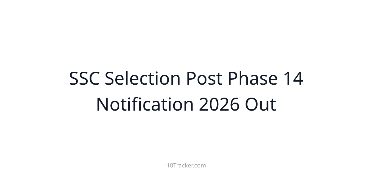 SSC Selection Post Phase 14 Notification 2026 Out