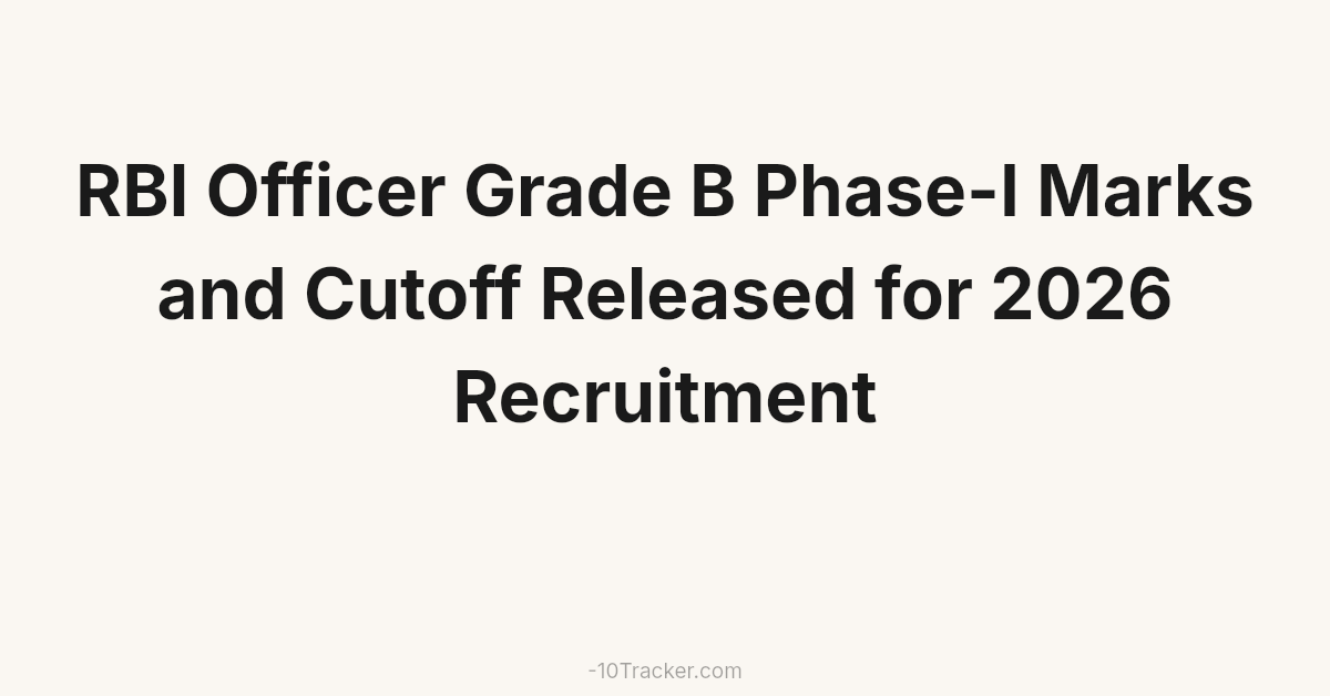 RBI Officer Grade B Phase-I Marks and Cutoff Released for 2026 Recruitment