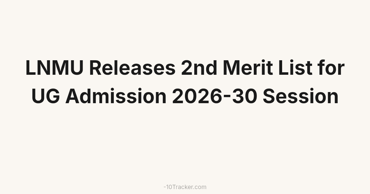 LNMU Releases 2nd Merit List for UG Admission 2026-30 Session