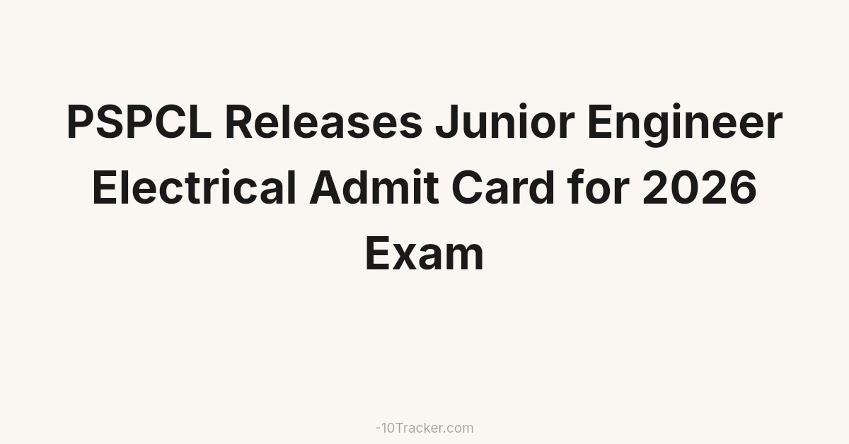 PSPCL Releases Junior Engineer Electrical Admit Card for 2026 Exam
