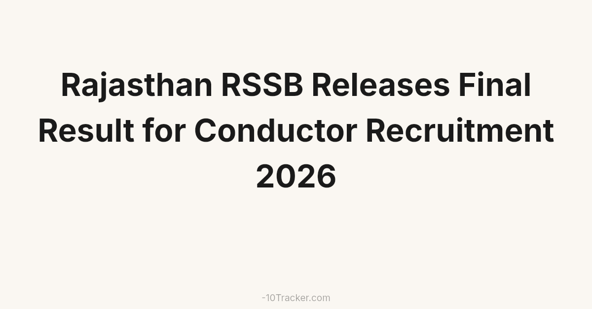 Rajasthan RSSB Releases Final Result for Conductor Recruitment 2026