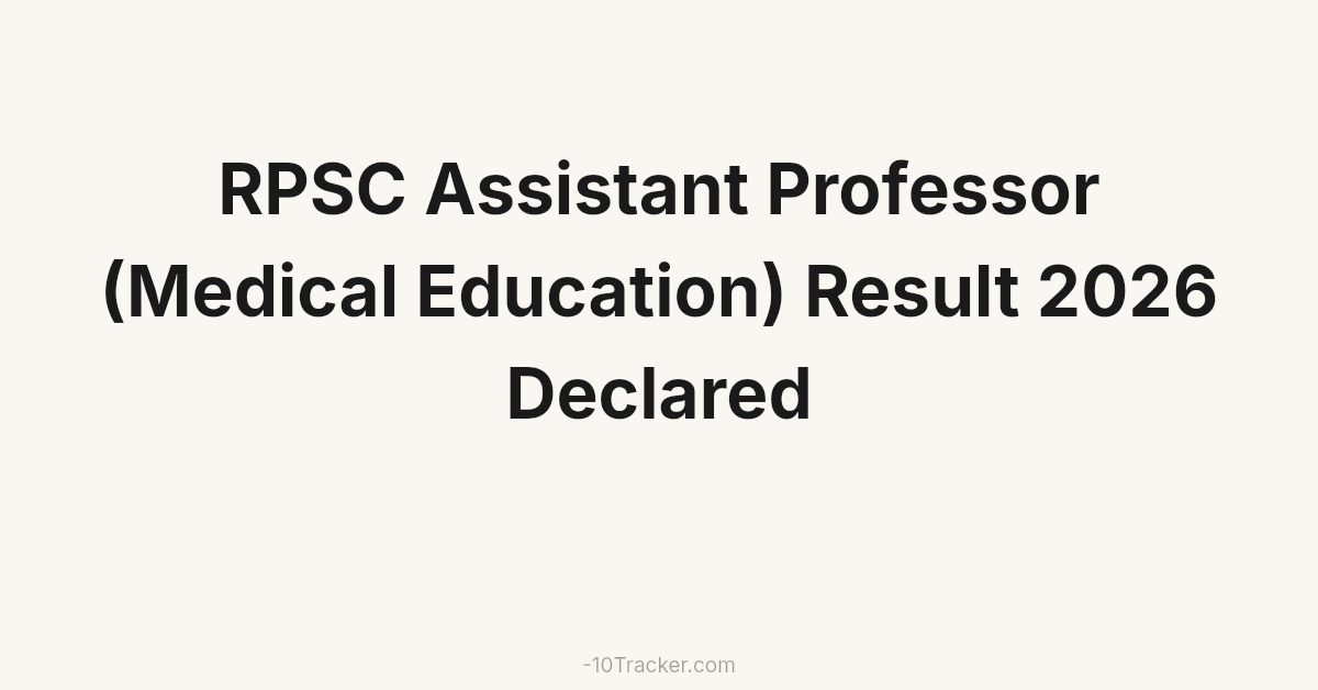 RPSC Assistant Professor (Medical Education) Result 2026 Declared
