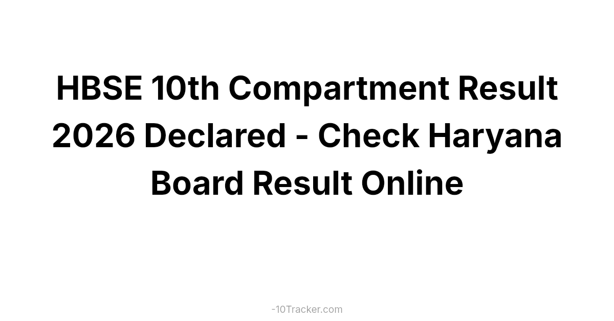 HBSE 10th Compartment Result 2026 Declared - Check Haryana Board Result Online