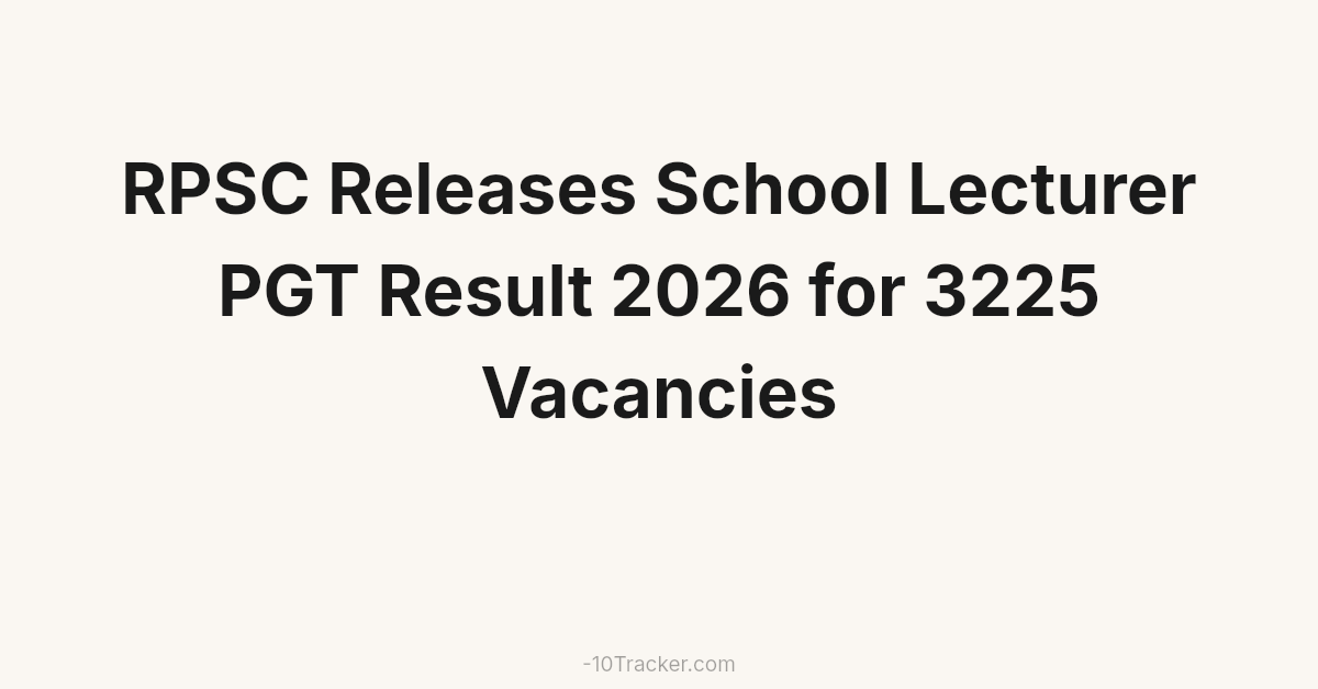 RPSC Releases School Lecturer PGT Result 2026 for 3225 Vacancies